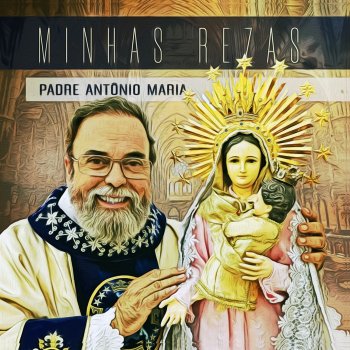 Padre Antônio Maria Oração A Mãe, Rainha E Vencedora 3 Vezes Admirável