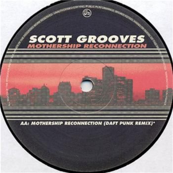 Scott Grooves Mothership Reconnection (Daft Punk remix) (radio edit)
