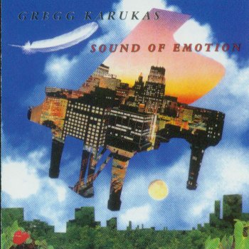Gregg Karukas Sound Of Emotion - Reprise