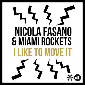 Nicola Fasano feat. Miami Rockets I Like to Move It - Original Mix