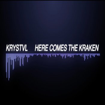 Here Comes The Kraken Krystvl