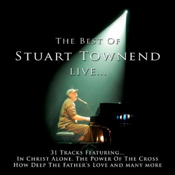 Stuart Townend In Christ Alone ((Live))