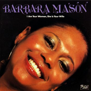 Barbara Mason I Am Your Woman, She Is Your Wife