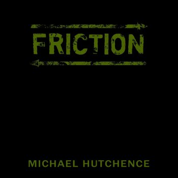 Michael Hutchence Friction (Waggie Style Remix)