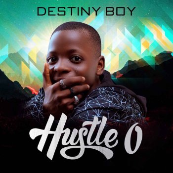 Destiny Boy Hustle O