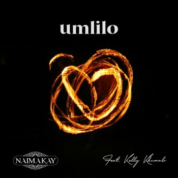 Naima Kay feat. Kelly Khumalo Umlilo