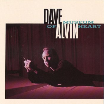 Dave Alvin As She Slowly Turns To Leave