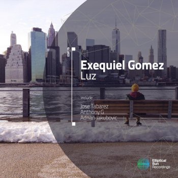 Exequiel Gomez feat. Adnan Jakubovic Luz - Adnan Jakubovic Remix