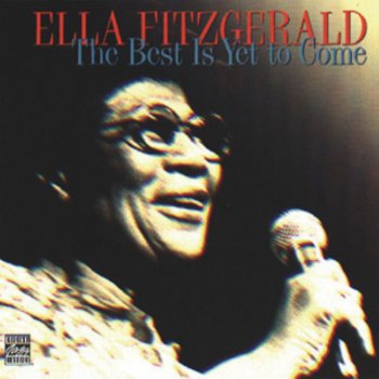 Ella Fitzgerald The Best Is Yet to Come
