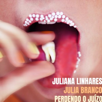 Juliana Linhares feat. Julia Branco Perdendo o Juízo