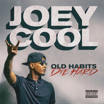 Joey Cool Old Habits Die Hard