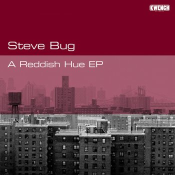 Steve Bug A Reddish Hue