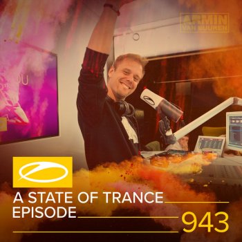 Armin van Buuren A State Of Trance (ASOT 943) - This Week's Service For Dreamers, Pt. 2