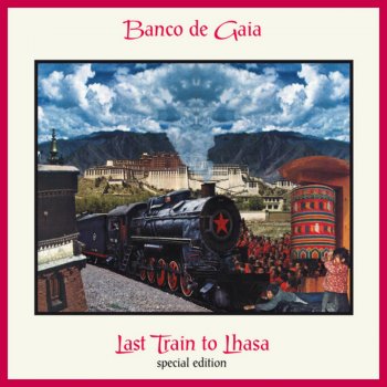 Banco de Gaia Last Train to Lhasa