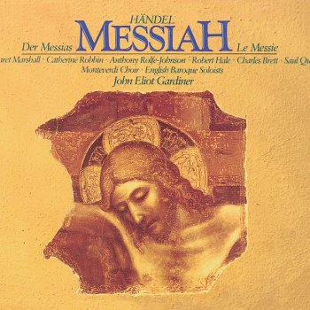 George Frideric Handel, The Monteverdi Choir, English Baroque Soloists & John Eliot Gardiner Messiah - Part 1: 3. Chorus: And the glory of the Lord