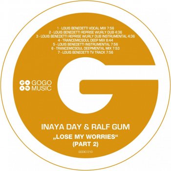 Inaya Day feat. Ralf Gum Lose My Worries - Louis Benedetti Vocal Mix