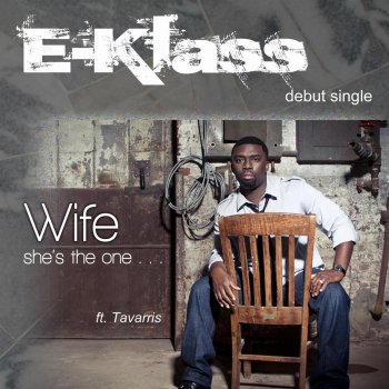 E-Klass feat. Tavarris Wife