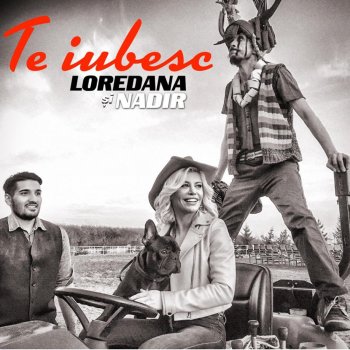 Loredana feat. Nadir Te iubesc
