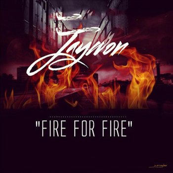Jaywon Fire For Fire