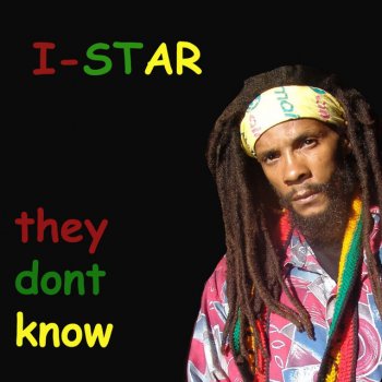 I,Star They Dont Know