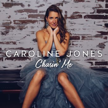 Caroline Jones Chasin' Me