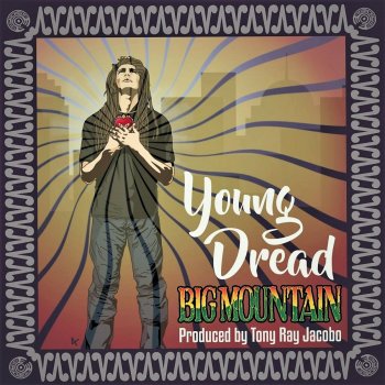 Big Mountain feat. Tony Ray Jacobo Young Dread