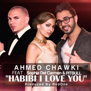 Chawki, Kenza Farah & Pitbull Habibi I Love You