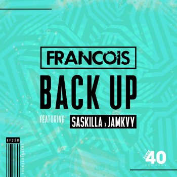 Francois feat. Saskilla & JamKvy Back Up