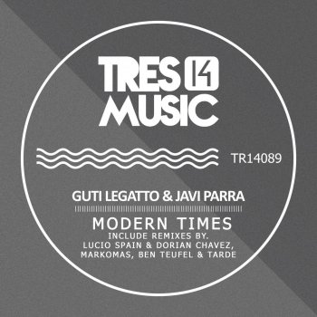 Guti Legatto feat. Javi Parra Modern Times - Original Mix