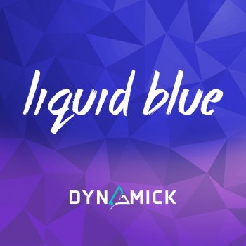 Dynamick Liquid Blue
