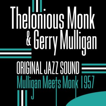 Thelonious Monk feat. Gerry Mulligan Sweet and Lovely