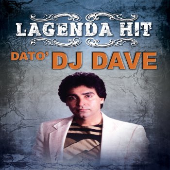 Dato' DJ Dave Kau Bagai Dingin