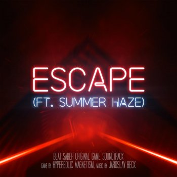 Jaroslav Beck feat. Summer Haze Escape (Beat Saber Soundtrack Teaser)