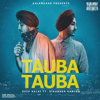 Deep Kalsi feat. Sikander Kahlon Tauba Tauba