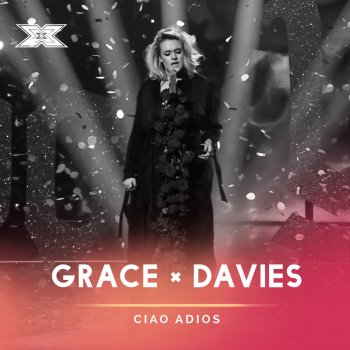 Grace Davies Ciao Adios (X Factor Recording)