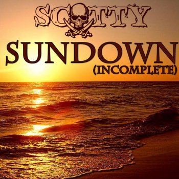 Scotty Sundown (Incomplete) [Radio Edit]