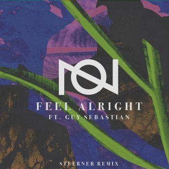 Oliver Nelson feat. Guy Sebastian Feel Alright (feat. Guy Sebastian) [Steerner Remix]