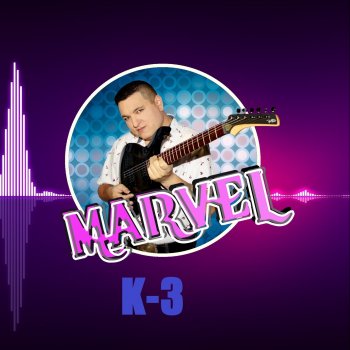 Marvel K-3 (Radio Edit)