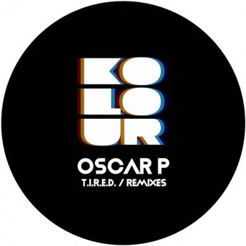 Oscar P T.I.R.E.D. (Norty Cotto Remix)