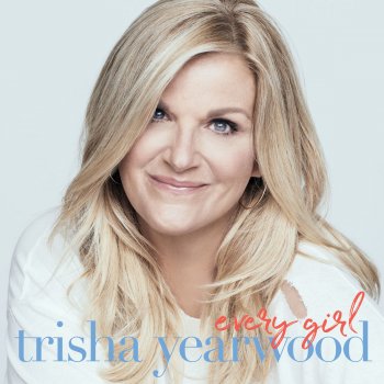 Trisha Yearwood Every Girl in This Town
