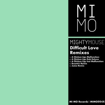 Mighty Mouse Difficult Love (Juslo remix)