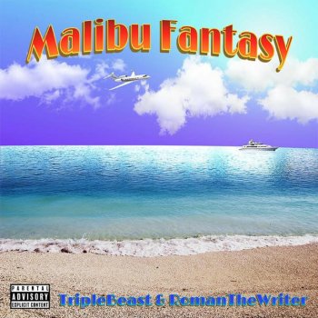 TripleBeast The Malibu Fantasy (feat. Roman the Writer)