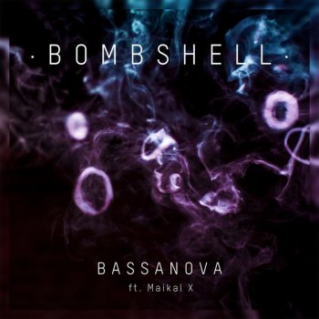 Bassanova feat. Maikal X Bombshell - Radio Edit