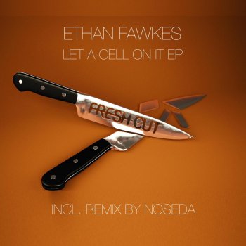 Ethan Fawkes Let a Cell On It