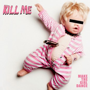 Make the Girl Dance Kill Me - Audrey Katz Remix