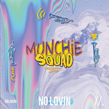 Munchie Squad No Lovin - Radio Mix