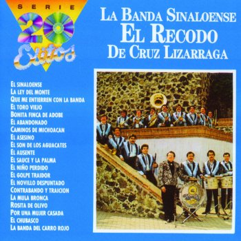 Banda Sinaloense El Recodo De Cruz Lizarraga El Chubasco