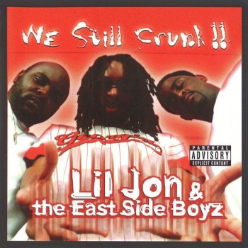 Lil Jon & The East Side Boyz Move Bitch