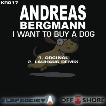 Andreas Bergmann I Want to Buy a Dog (Original)