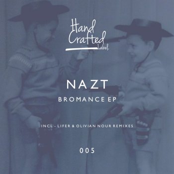 Nazt Bromance - Original Mix